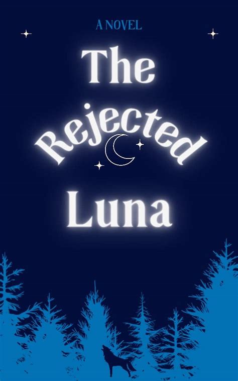 A hybrid between a wolf and what is the question. . Rejected luna stories